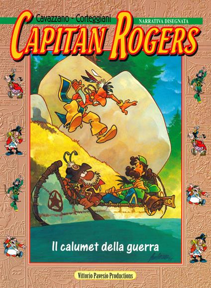 Capitan Rogers. Il calumet della guerra - François Corteggiani,Giorgio Cavazzano - copertina