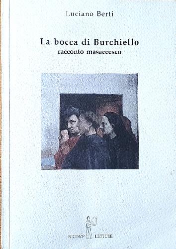 La bocca di Burchiello. Racconto masaccesco