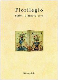 Florilegio. Scritti d'autore 2006 - copertina