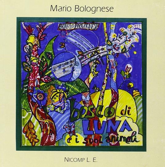Bosco di luna e i suoi animali. Ediz. illustrata - Mario Bolognese - copertina
