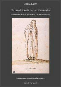 «Libro di Conti della Commedia». La sartoria teatrale di Ferdinando I De' Medici nel 1589 - Teresa Pasqui - copertina