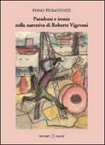 Paradossi e ironia nella narrativa di Roberto Vigevani
