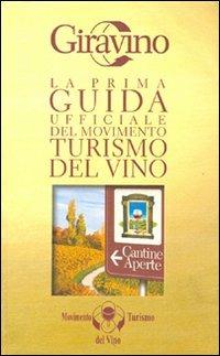 Giravino. La prima guida ufficiale del Movimento turismo del vino - copertina