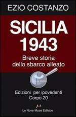 Sicilia 1943. Breve storia dello sbarco alleato. Ediz. per ipovedenti