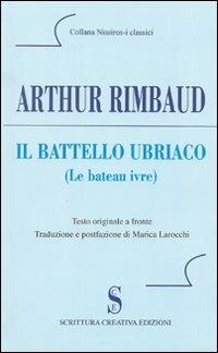 Il battello ubriaco. Testo francese a fronte - Arthur Rimbaud - copertina