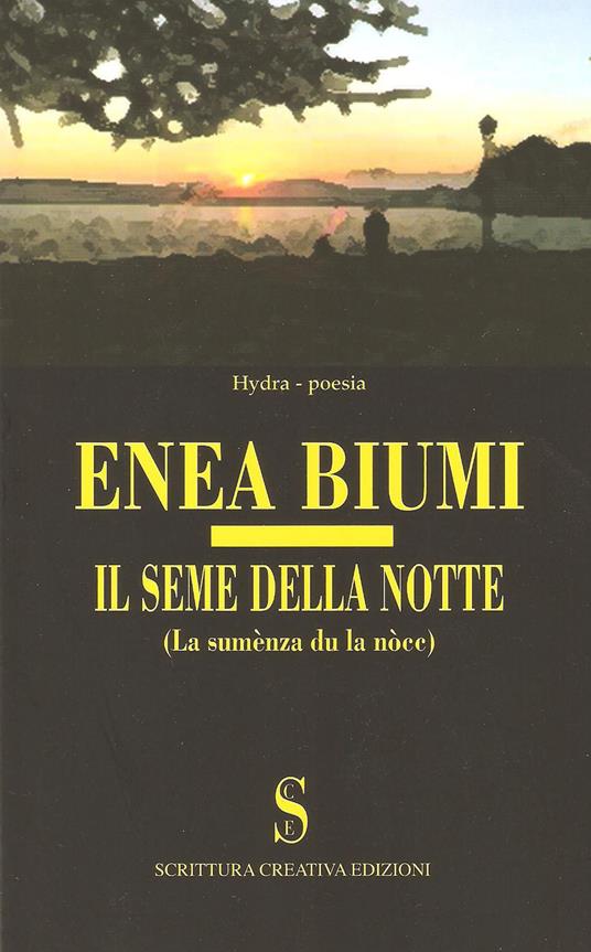 Il seme della notte. Testo varesino a fronte - Enea Biumi - copertina