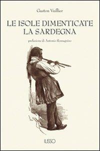 Le isole dimenticate. La Sardegna - Gaston Vuillier - copertina