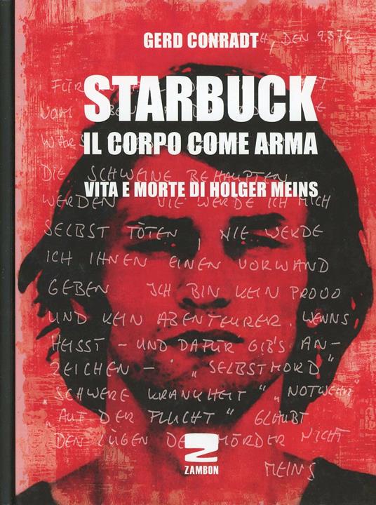 Starbuck. Il corpo come arma. Vita e morte di Holger Meins - Gerd Conradt - copertina