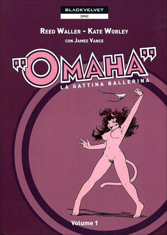 Omaha. La gattina ballerina. Vol. 1 - Reed Waller,Kate Worley - copertina