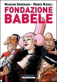 Fondazione Babele - Massimo Semeraro,Marco Nizzoli - copertina