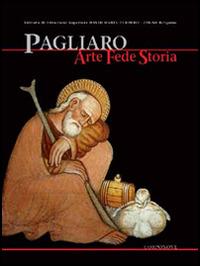 Pagliaro. Arte, fede, storia. Gli affreschi quattrocenteschi della Cappella di Pagliano - copertina