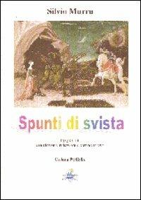 Spunti di svista. Epigrammi con aforismi, riflessioni e commenti vari - Silvio Murru - copertina