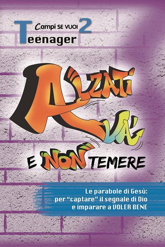 Alzati, và e non temere. Vol. 2: Teenager - copertina