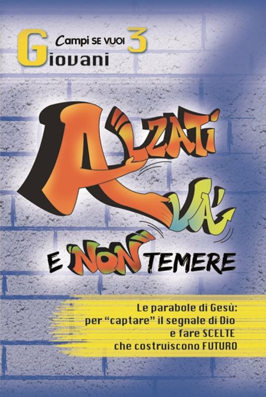 Alzati, và e non temere. Vol. 3: Giovani - copertina