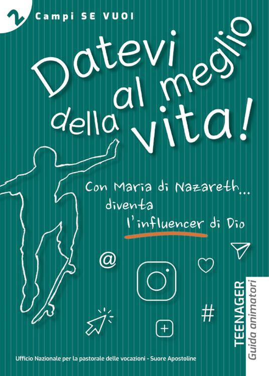 Datevi al meglio della vita. Teenager. Guida animatori - Luigi Vari,Letizia Molesti - copertina
