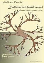 L' albero dei frutti amari. Quattro uomini-quattro donne