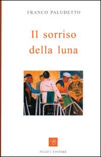 Il sorriso della luna - Franco Paludetto - copertina