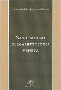 Saggi minimi di dialettologia veneta - Giovanni Mafera,Giovanni Roman - copertina