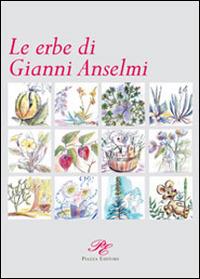 Le erbe di Gianni Anselmi - Gianni Anselmi - copertina
