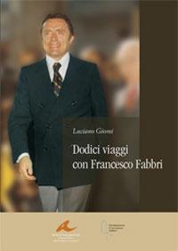 Dodici viaggi con Francesco Fabbri - Luciano Giomi - copertina