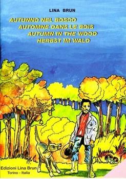 Libro Autunno nel bosco-Automne dans le bois-Autumn in the wood-Herbst im Wald Lina Brun