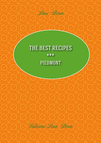 The best recipes. Piedmont - Lina Brun - copertina