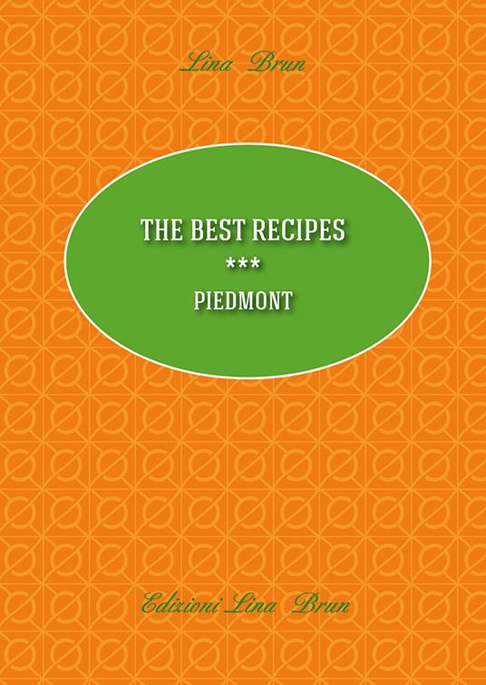 The best recipes. Piedmont - Lina Brun - copertina