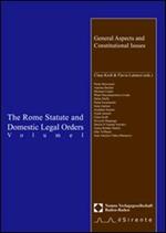 The Rome Statute and domestic legal orders. Vol. 1: General aspects and constitutional issues.