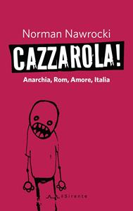 Libro Cazzarola! Anarchia, rom, amore, Italia Norman Nawrocki