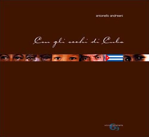 Con gli occhi di Cuba. Ediz. a colori - Antonello Andreani - copertina