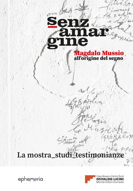 Senza margine. Magdalo Mussio, all'origine del segno. Ediz. a colori - copertina