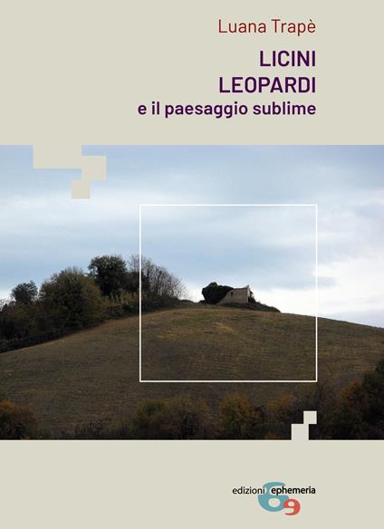 Licini, Leopardi e il paesaggio sublime - Luana Trapè - copertina