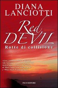 Red Devil. Rotte di collisione - Diana Lanciotti - copertina