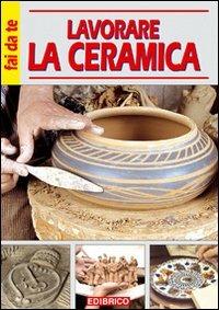 Lavorare la ceramica - Massimo Casolaro - copertina
