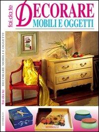 Decorare mobili e oggetti - copertina