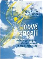 Nove angeli. Delle leggi segrete che governano la manifestazione