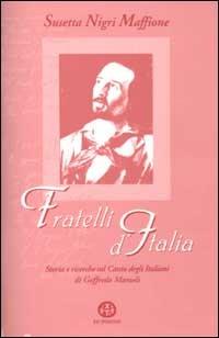Fratelli d'Italia. Storia e ricerche sul canto degli italiani di Goffredo Mameli - Susetta Nigri Maffione - copertina