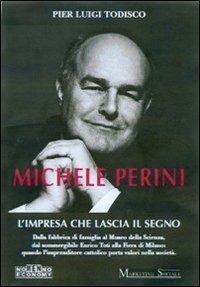 Michele Perini. L'impresa che lascia il segno - P. Luigi Todisco - copertina