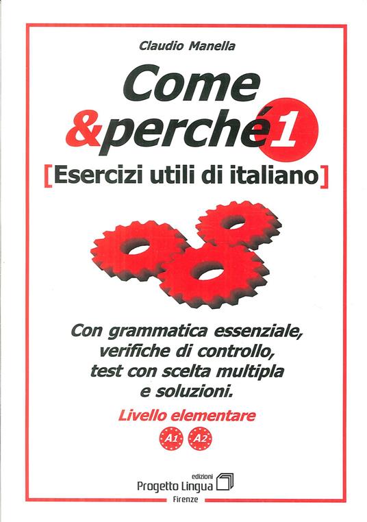 Come e perché. Esercizi utili di italiano. Vol. 1 - Claudio Manella - copertina