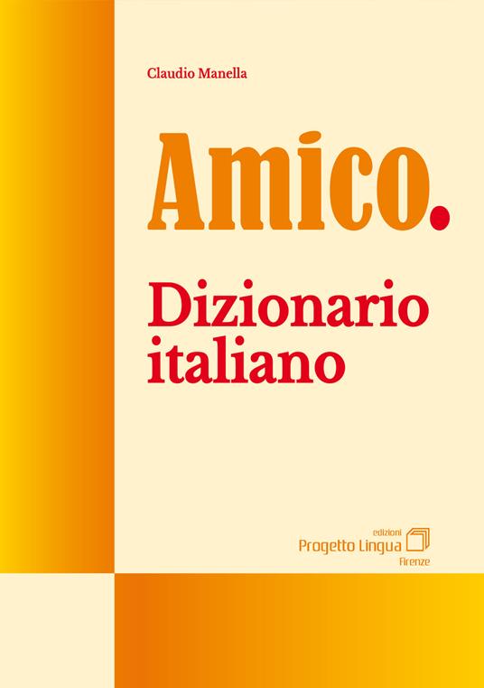 Amico. Dizionario italiano - Claudio Manella - copertina