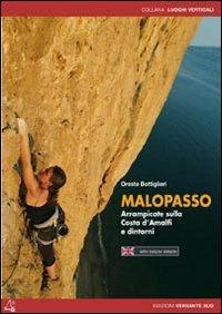 Malopasso. Arrampicate sulla Costa d'Amalfi e dintorni. Ediz. italiana e inglese - Oreste Bottiglieri - copertina