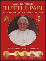 Brevi biografie di tutti i papi. Da san Pietro a Benedetto XVI