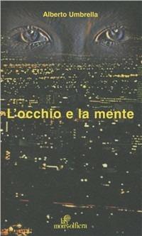 L' occhio e la mente - Alberto Umbrella - copertina