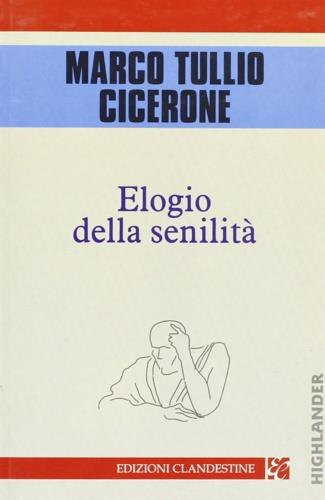 Elogio della senilità - Marco Tullio Cicerone - copertina
