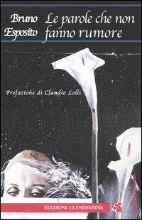 Le parole che non fanno rumore - Bruno Esposito - copertina