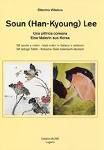 Soun (Han-Kyoung) Lee. Una pittrice coreana. Ediz. italiana e tedesca