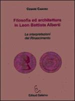 Filosofia ed architettura in Leon Battista Alberti. Le interpretazioni del Rinascimento