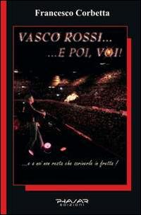 Vasco Rossi... e poi, voi! - Francesco Corbetta - copertina