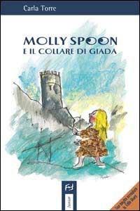 Molly Spoon e il collare di Giada - Carla Torre - copertina