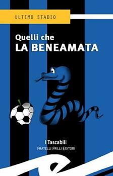 Libro Quelli che la beneamata 